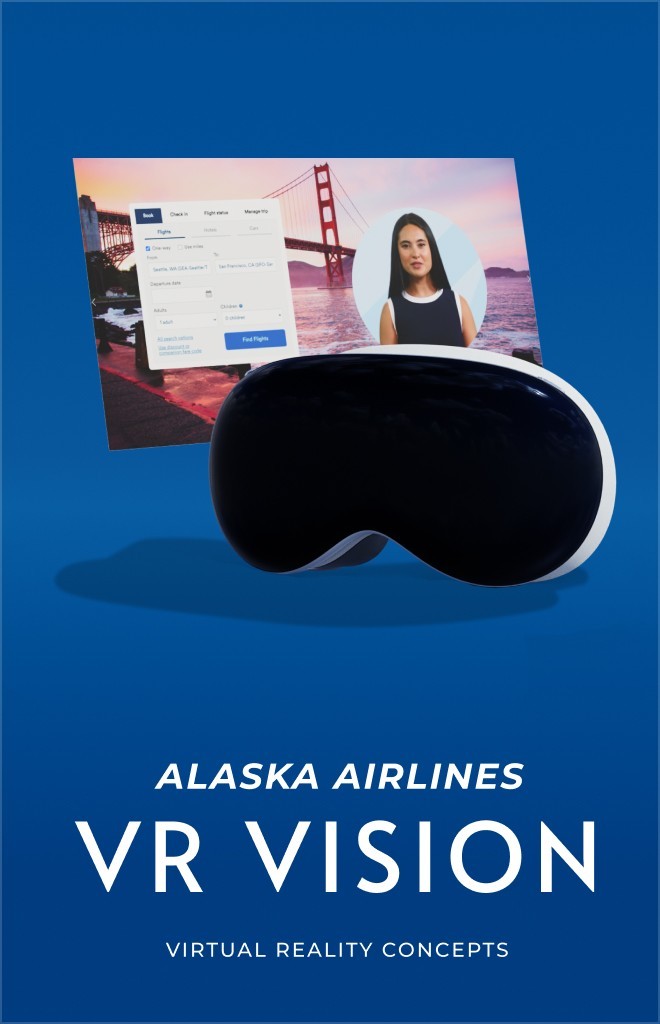 Project: Alaska Airlines VR Vision  virtual reality concepts.